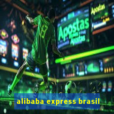 alibaba express brasil